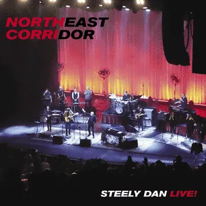 Northeast corridor : Steely dan live!